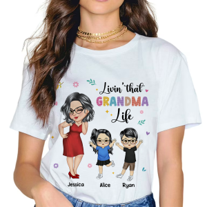 Living That Grandma Life - Funny Gift For Grandma, Mom, Nana, Gigi - Personalized T Shirt
