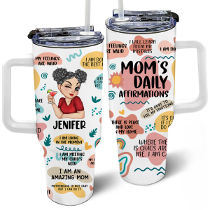 Mom's Daily Affirmations - Personalized 40oz Tumbler With Straw