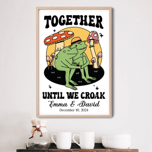 Together Until We Croak Frog Couple Vintage Anniversary Gift Personalized Poster