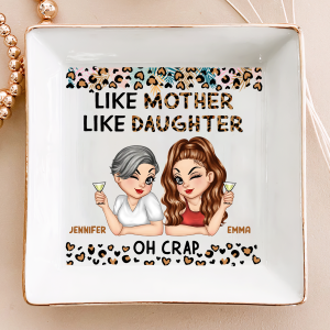 Like Mother Like Daughter Oh Right - Personalized Ring Dish