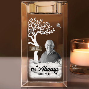 Custom Photo Memorial I'm Always With You - Personalized Crystal Candle Holder