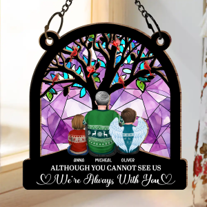 Although You Cannot See Me - Personalized Window Hanging Suncatcher Ornament
