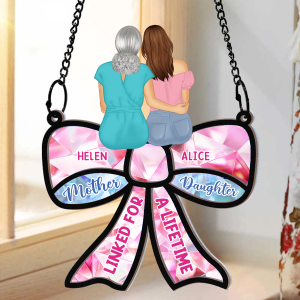 Mother Daughter Linked For A Lifetime - Personalized Window Hanging Suncatcher Ornament