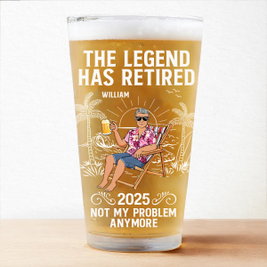 The Legend Has Retired Not My Problem Anymore - Personalized Beer Glass