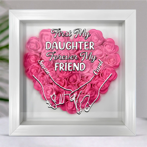 First My Daughter Forever My Friend - Personalized Flower Shadow Box