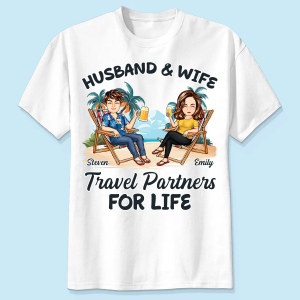 Travel Partners For Life - Personalized T Shirt