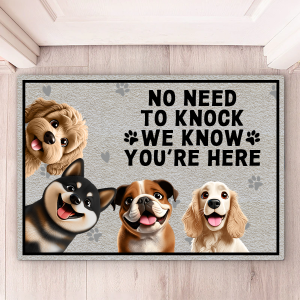 No Need To Knock We Know You're Here Dog - Personalized Doormat