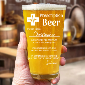 Prescription Beer Personalized Beer Glass, Funny Birthday Gift For Dad Brother Sister Bestie, Unique Father's Day Gift, Gift For Beer Lover