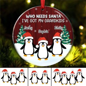 Grandparents - Who Needs Santa I've Got My Grandkids - Personalized Circle Ornament (II) - Makezbright Gifts