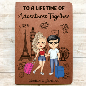 Travel Couple To A Lifetime Of Adventures Together - Personalized Leather Journal