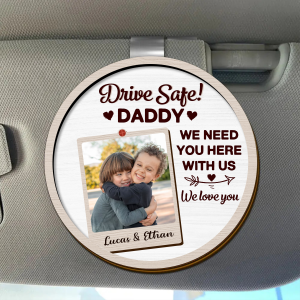 Custom Photo Drive Safe I Love You - Personalized Custom Shaped Car Visor Clip