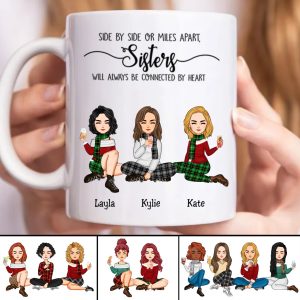 Side By Side Or Miles Apart, Sisters Will Always Be Connected By Heart - Personalized Mug (TB) - Makezbright Gifts