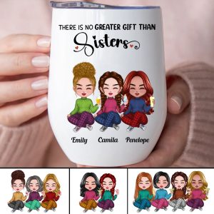Sisters - There Is No Greater Gift Than Sisters - Personalized Wine Tumbler - Makezbright Gifts