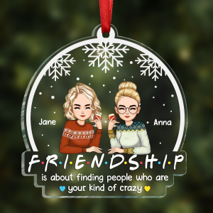 Christmas Friendship Is About Finding People - Personalized Custom Shaped Acrylic Ornament
