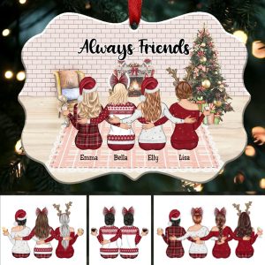Up to 9 Women - Xmas Ornament - Always Friends - Personalized Christmas Ornament - Makezbright Gifts