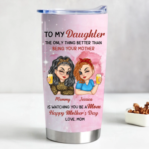 Pink Tone To My Daughter From Mom Happy Mother's Day Personalized Tumbler, Mother's Day Gift For Daughter